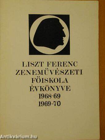 A Liszt Ferenc Zeneművészeti Főiskola évkönyve az 1968/1969. és az 1969/1970. tanévről