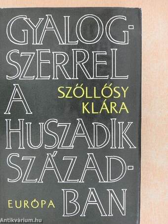 Gyalogszerrel a huszadik században