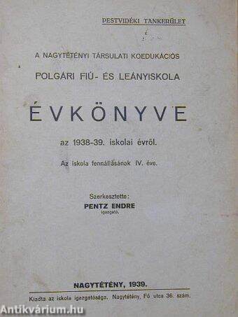 A Nagytétényi Társulati Koedukációs Polgári Fiú- és Leányiskola évkönyve az 1938-39 tanévről