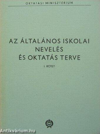 Az általános iskolai nevelés és oktatás terve I.