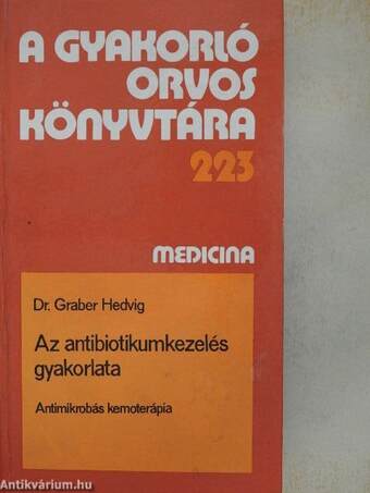 Az antibiotikumkezelés gyakorlata