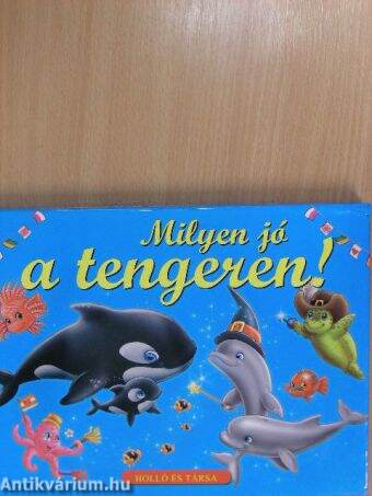 Milyen jó a tengeren!