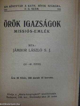 Nagybőjti beszédvázlatok 1926/A család felajánlása Jézus szent szívének/Igaz katolikus vagy-e?/Uj világ-régi hit/Örök igazságok/Uri Morál