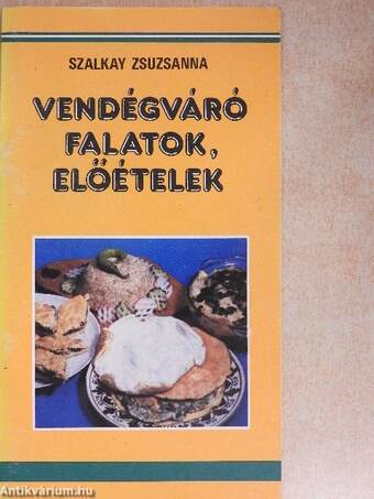 Vendégváró falatok, előételek