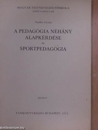 A pedagógia néhány alapkérdése és sportpedagógia