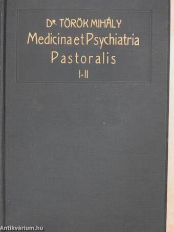 Medicina et Psychiatria Pastoralis I-II.