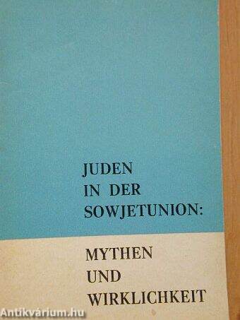 Juden in der Sowjetunion: Mythen und Wirklichkeit