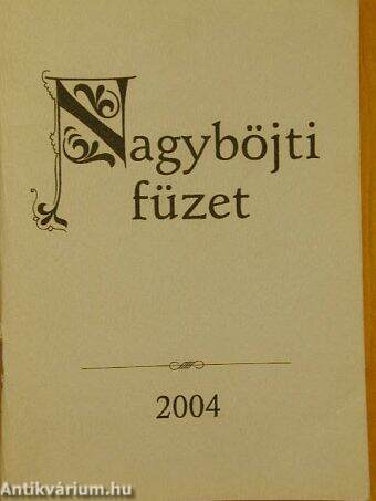 Nagyböjti füzet 2004