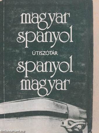 Magyar-spanyol/spanyol-magyar útiszótár