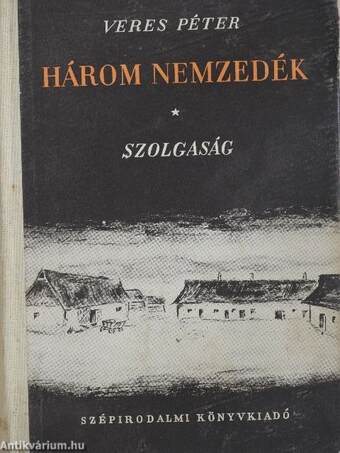 Három nemzedék I-II.