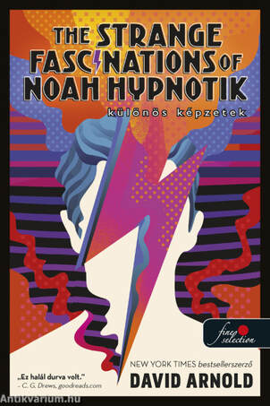 The Strange Fascinations of Noah Hypnotik - Különös képzetek