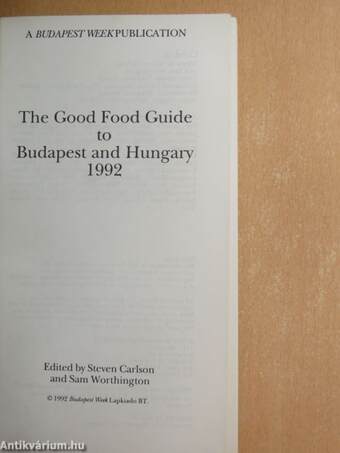 The Good Food Guide to Budapest and Hungary 1992