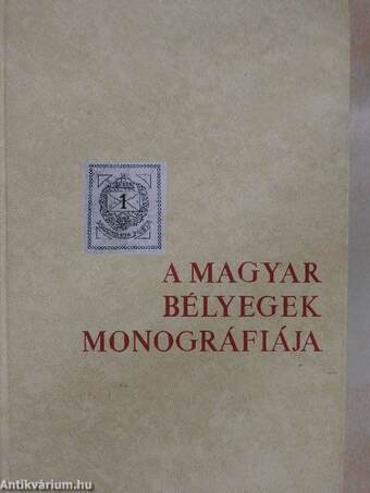 A magyar bélyegek monográfiája III.