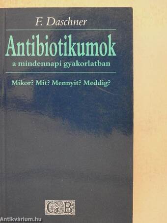 Antibiotikumok a mindennapi gyakorlatban