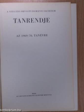 A Szegedi Orvostudományi Egyetem tanrendje az 1969/70. tanévre