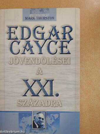 Edgar Cayce jövendölései a XXI. századra