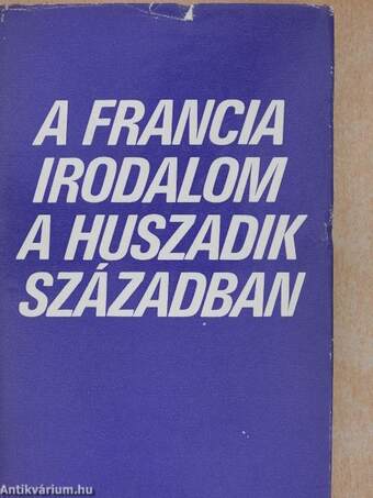 A francia irodalom a huszadik században I-II.