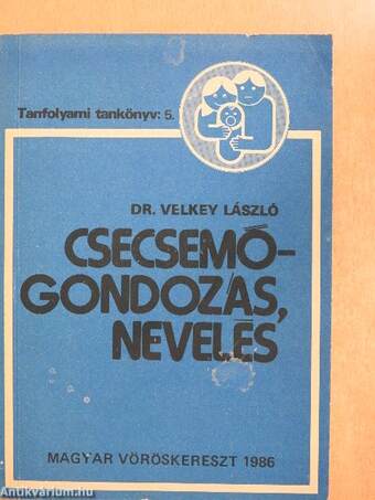 Csecsemőgondozás, nevelés