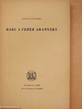 Harc a fehér aranyért