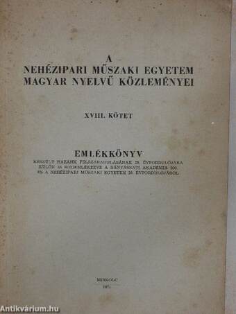 A Nehézipari Műszaki Egyetem Közleményei XVIII.