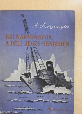 Bálnavadászok a déli Jeges-tengeren