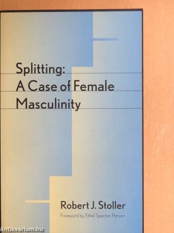 Splitting: A Case of Female Masculinity