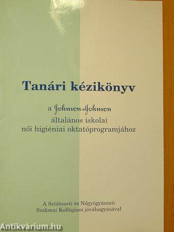 Tanári kézikönyv a Johnson & Johnson általános iskolai női higiéniai oktatóprogramjához