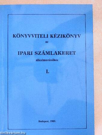 Könyvviteli kézikönyv az ipari számlakeret alkalmazásához I-II.