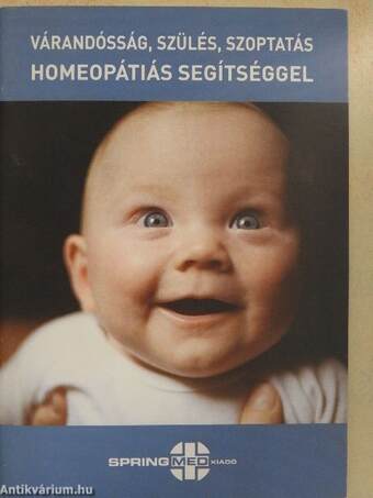 Várandósság, szülés, szoptatás homeopátiás segítséggel