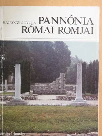 Pannónia római romjai