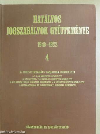 Hatályos jogszabályok gyűjteménye 1945-1982. 4. (töredék)
