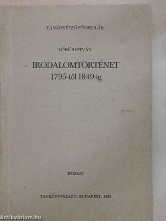 Irodalomtörténet 1795-től 1849-ig