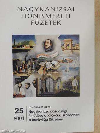 Nagykanizsa gazdasági fejlődése a XIX-XX. században a bankvilág tükrében