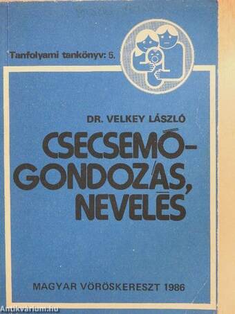 Csecsemőgondozás, nevelés