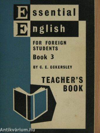 Essential English for Foreign Students Book 3. - Teacher's Book