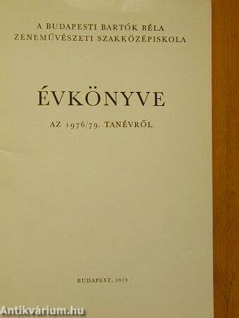 A Budapesti Bartók Béla Zeneművészeti Szakközépiskola évkönyve az 1976/79. tanévről