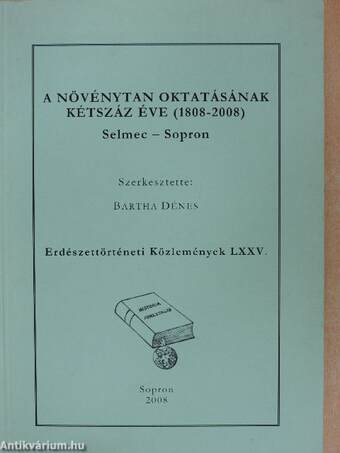 A növénytan oktatásának kétszáz éve (1808-2008)