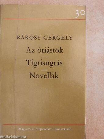 Az óriástök/Tigrisugrás/Novellák