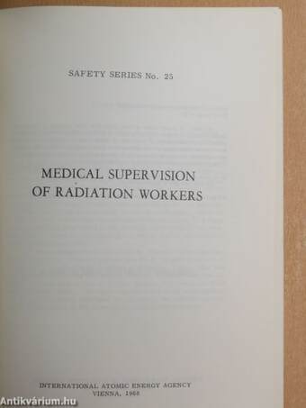 Medical Supervision of Radiation Workers