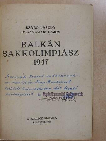 Balkán Sakkolimpiász 1947 (dedikált példány)