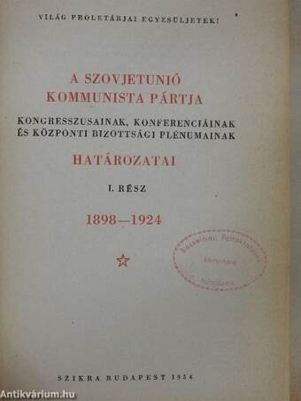 Az SZKP kongresszusainak, konferenciáinak és Központi Bizottsági plénumainak határozatai I-III.