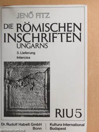 Die Römischen Inschriften Ungarns (RIU) 5.