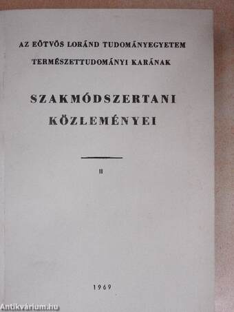 Az Eötvös Loránd Tudományegyetem Természettudományi Karának szakmódszertani közleményei II.