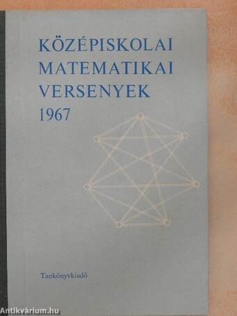 Középiskolai matematikai versenyek 1967