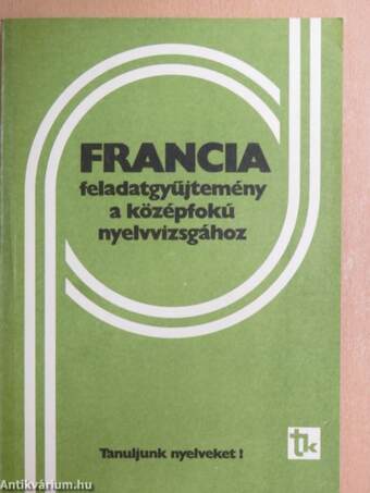 Francia feladatgyűjtemény a középfokú nyelvvizsgához