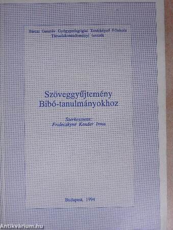 Szöveggyűjtemény Bibó-tanulmányokhoz