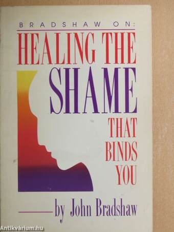 Healing The Shame That Binds You