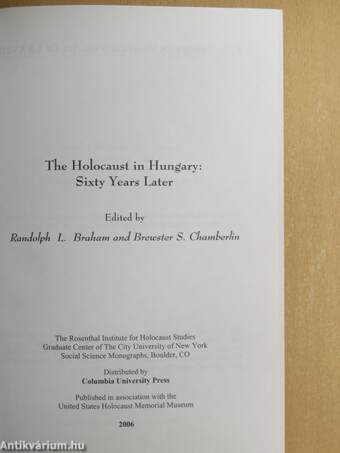 The Holocaust in Hungary: Sixty Years Later