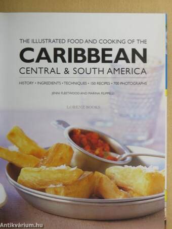 The Illustrated Food and Cooking of the Caribbean Central & South America