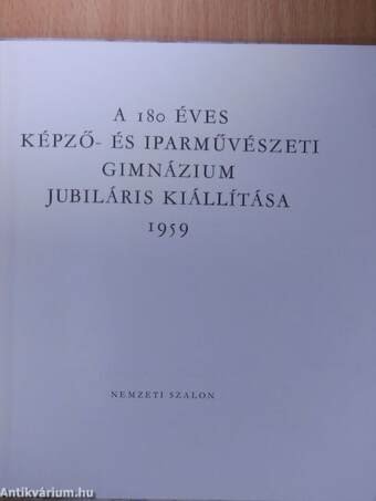 A 180 éves Képző- és Iparművészeti Gimnázium jubiláris kiállítása